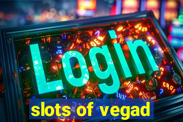 slots of vegad