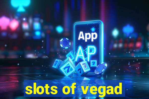 slots of vegad