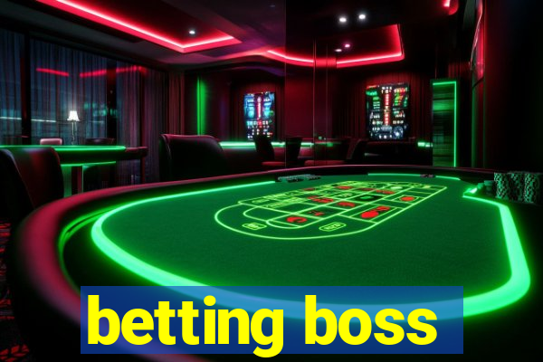 betting boss