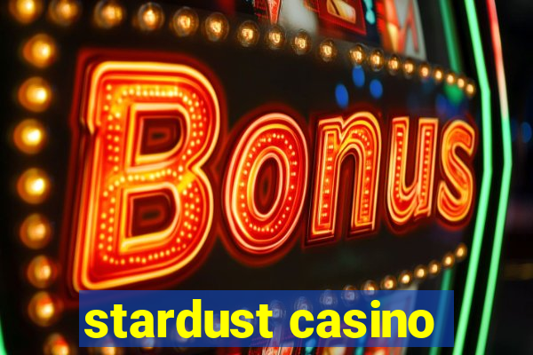 stardust casino