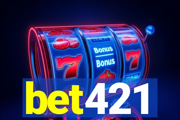 bet421