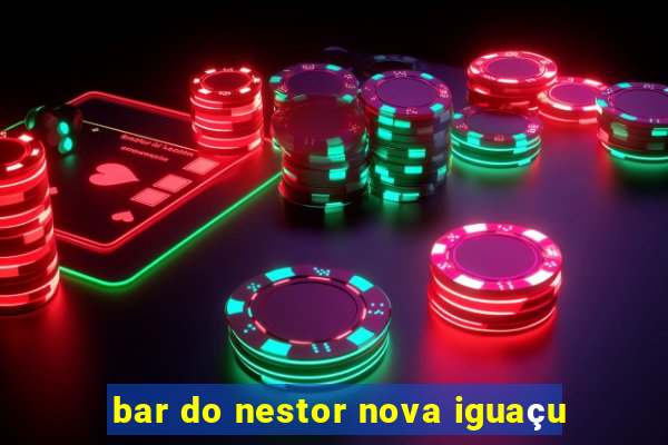 bar do nestor nova iguaçu