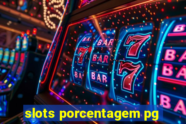 slots porcentagem pg