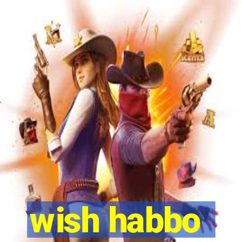 wish habbo