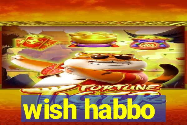 wish habbo