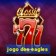 jogo dos eagles