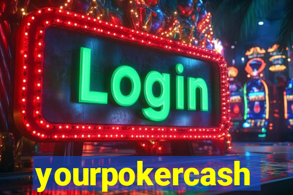 yourpokercash