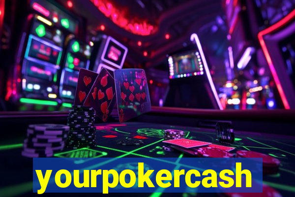 yourpokercash