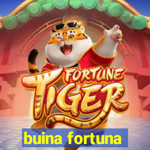 buina fortuna