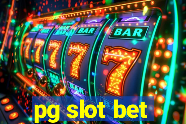 pg slot bet