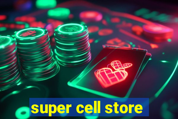 super cell store