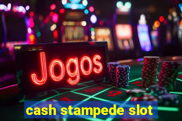 cash stampede slot