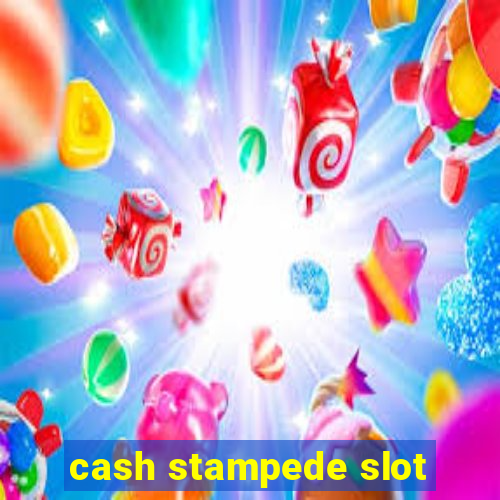 cash stampede slot