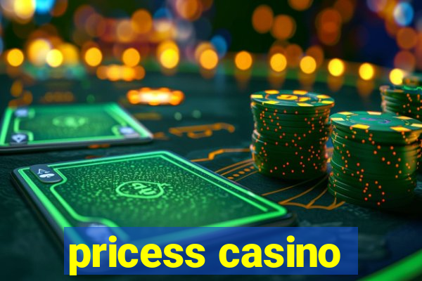 pricess casino