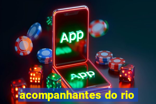 acompanhantes do rio