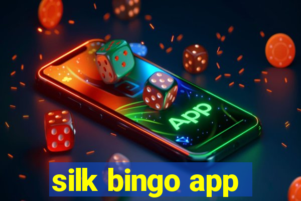 silk bingo app