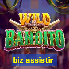 biz assistir