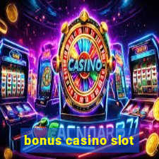 bonus casino slot