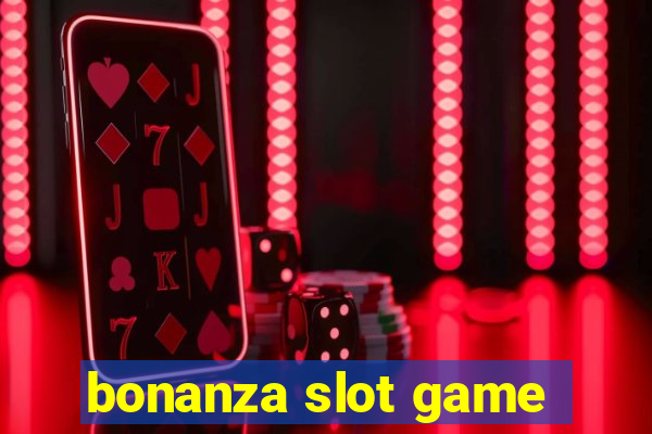 bonanza slot game