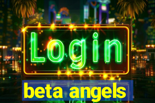 beta angels