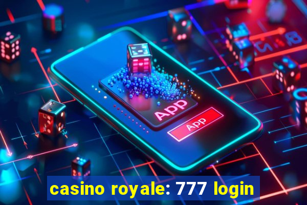 casino royale: 777 login