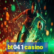 bt041 casino