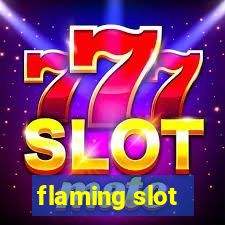 flaming slot