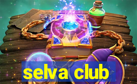 selva club