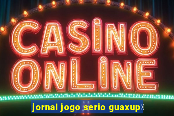 jornal jogo serio guaxup茅