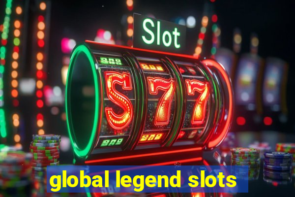 global legend slots