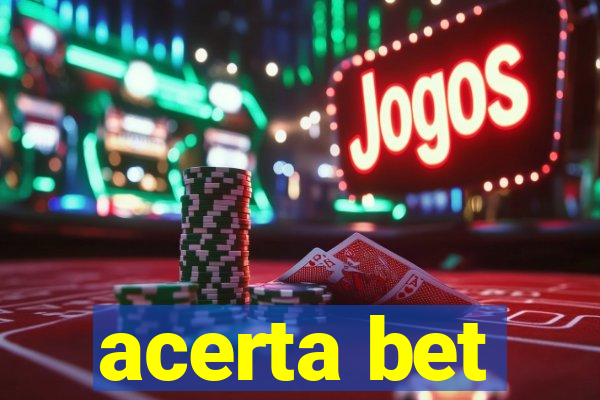 acerta bet