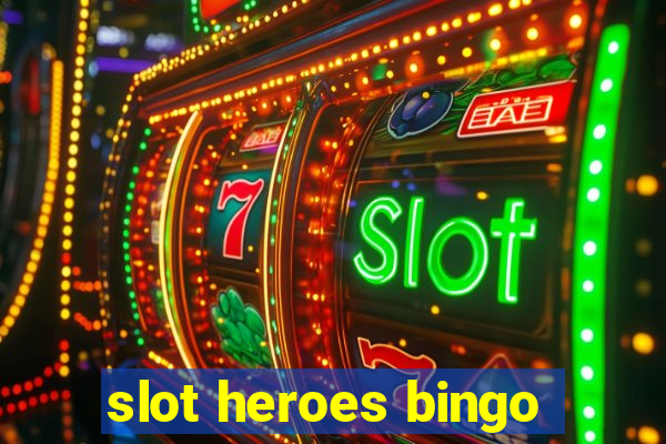 slot heroes bingo