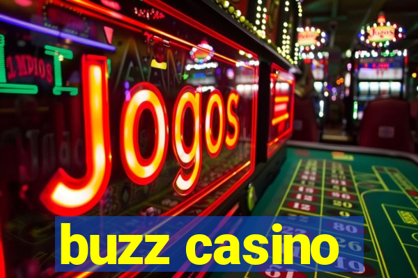 buzz casino