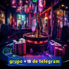 grupo +18 de telegram