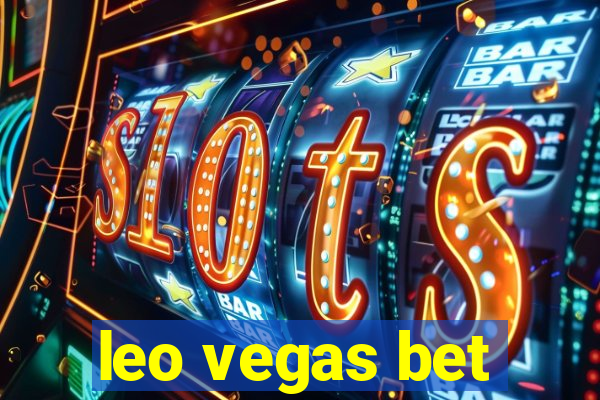 leo vegas bet