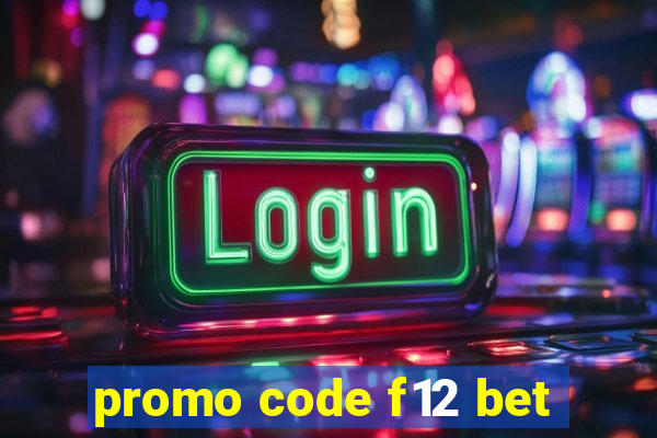 promo code f12 bet