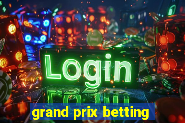 grand prix betting