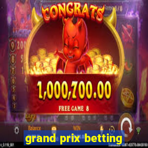 grand prix betting