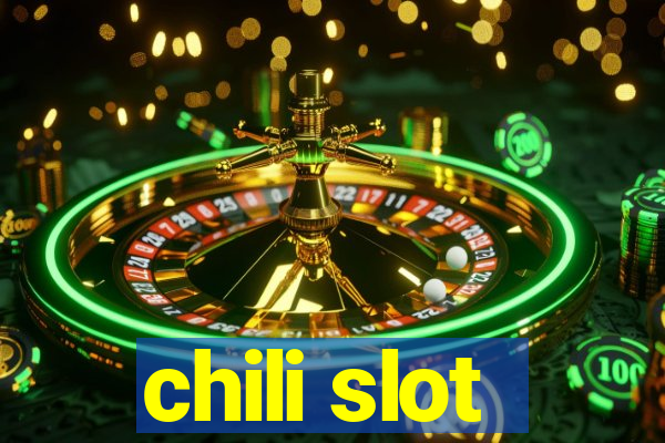 chili slot