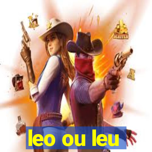 leo ou leu