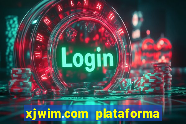 xjwim.com plataforma login entrar