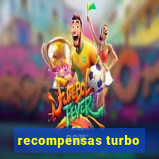 recompensas turbo