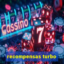 recompensas turbo