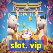 slot. vip