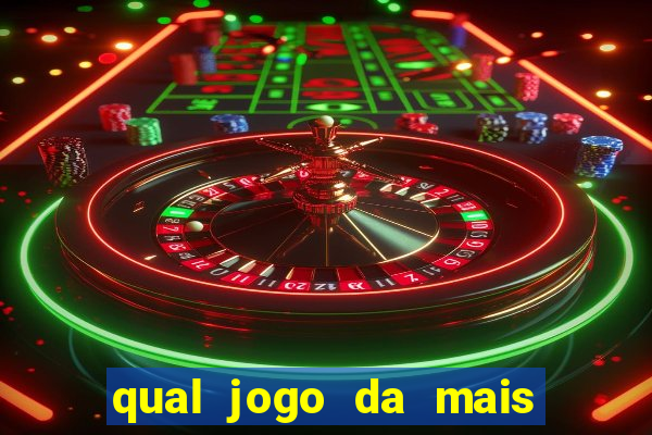 qual jogo da mais dinheiro no bet365