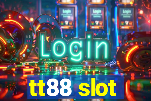 tt88 slot