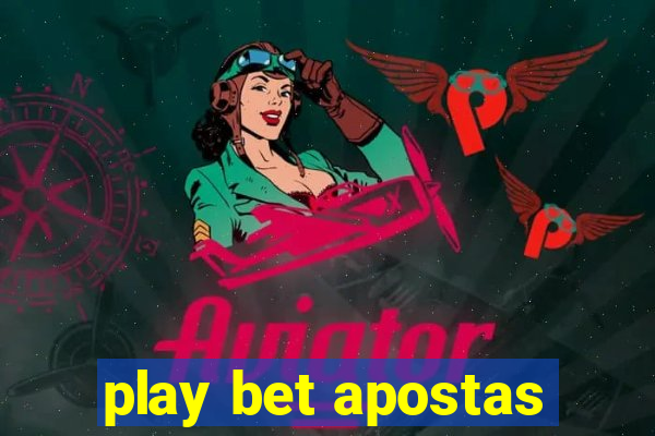 play bet apostas