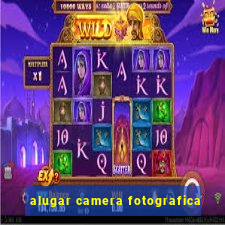 alugar camera fotografica