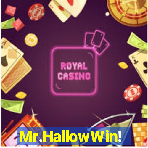 Mr.HallowWin!