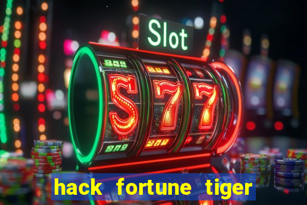 hack fortune tiger grátis download